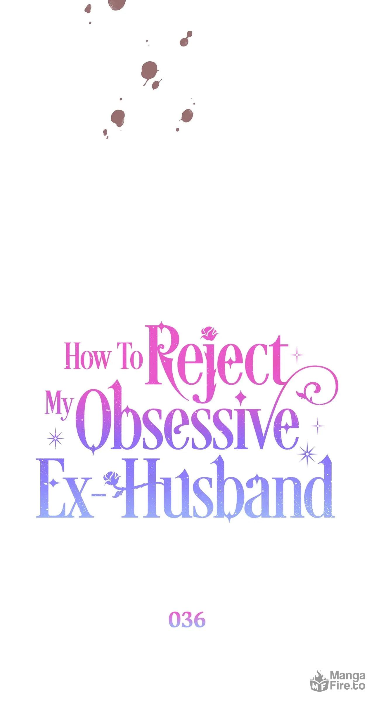 How To Reject My Obsessive Ex-Husband – Chapter 36 page 53